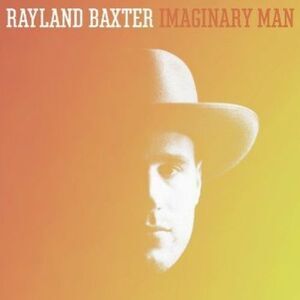 Rayland Baxter - Imaginary Man  CD